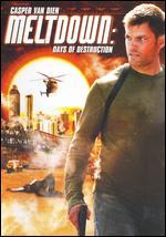 Meltdown: Days of Destruction