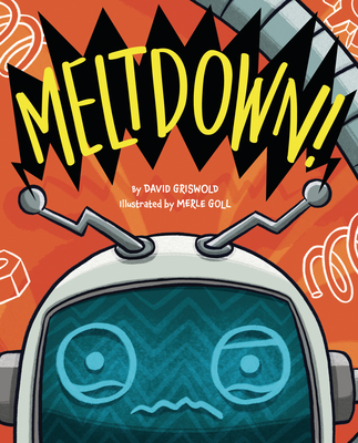 Meltdown! - Griswold, David