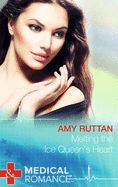Melting the Ice Queen's Heart - Ruttan, Amy