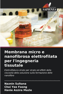 Membrana micro e nanofibrosa elettrofilata per l'ingegneria tissutale
