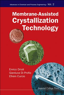 Membrane-Assisted Crystallization Technology - Drioli Enrico