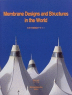 Membrane designs and structures in the world = Sekai no maku kozo dezain