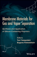 Membrane Materials for Gas and Separation: Synthesis and Application fo Silicon-Containing Polymers
