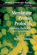 Membrane Protein Protocols: Expression, Purification, and Characterization