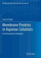 Membrane Proteins in Aqueous Solutions: From Detergents to Amphipols