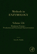Membrane Proteins - Production and Functional Characterization: Volume 556