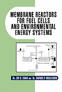 Membrane Reactors for Fuel Cells and Environmental Energy Systems