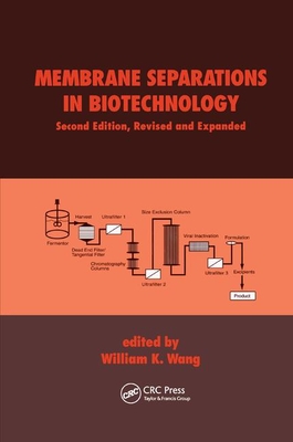 Membrane Separations in Biotechnology - Wang, William K. (Editor)