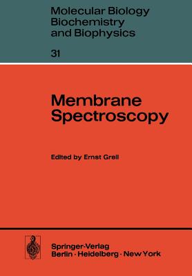 Membrane Spectroscopy - Grell, E (Editor), and Bocian, D F (Contributions by)