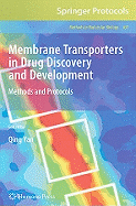 Membrane Transporters in Drug Discovery and Development: Methods and Protocols