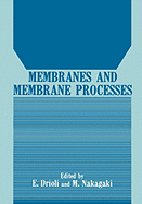 Membranes and Membrane Processes