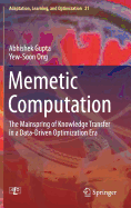 Memetic Computation: The Mainspring of Knowledge Transfer in a Data-Driven Optimization Era