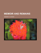 Memoir and Remains