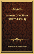 Memoir of William Henry Channing