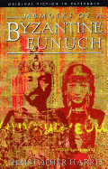 Memoirs of a Byzantine Eunuch