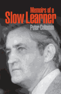 Memoirs of a slow learner
