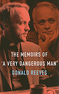Memoirs of a Very Dangerous Man
