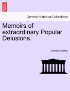 Memoirs of Extraordinary Popular Delusions
