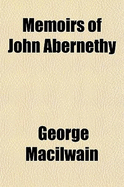 Memoirs of John Abernethy