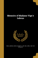 Memoirs of Madame Vige e Lebrun