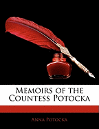 Memoirs of the Countess Potocka