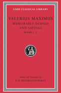 Memorable Doings and Sayings, Volume I: Books 1-5