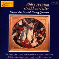 Memorable Swedish String Quartets, Vol. 1:5 - Axel Runnquist (violin); Follinger Hedberg Quartet; G�sta Bjork (violin); G�sta Bjork (viola d'amore); Halsingborg Quartet;...