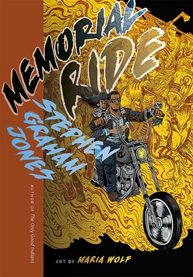 Memorial Ride - Jones, Stephen Graham, and Wolf, Maria
