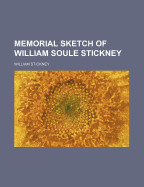 Memorial sketch of William Soule Stickney