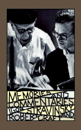 Memories and Commentaries - Stravinsky, Igor, and Craft, Robert (Compiled by)
