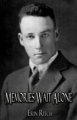 Memories Wait Alone - Ritch, Erin
