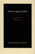 Memory Against Culture: Arguments and Reminders