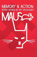 Memory and Action: Works Inspired by Art Spiegelman's MAUS