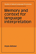 Memory and Context for Language Interpretation