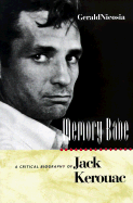 Memory Babe: A Critical Biography of Jack Kerouac