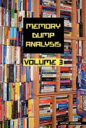 Memory Dump Analysis Anthology, Volume 3