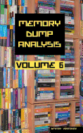Memory Dump Analysis Anthology