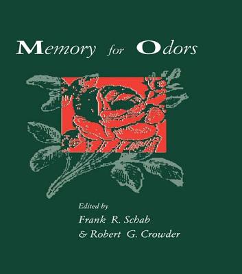 Memory for Odors - Schab, Frank R (Editor), and Crowder, Robert G (Editor)