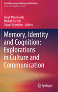 Memory, Identity and Cognition: Explorations in Culture and Communication
