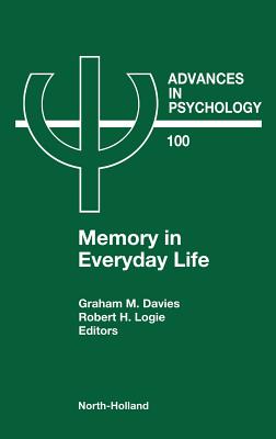 Memory in Everyday Life: Volume 100 - Davies, G M (Editor), and Logie, R H (Editor)