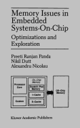 Memory Issues in Embedded Systems-On-Chip: Optimizations and Exploration