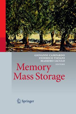 Memory Mass Storage - Campardo, Giovanni (Editor), and Tiziani, Federico (Editor), and Iaculo, Massimo (Editor)