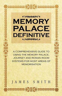 Memory Palace Definitive - Smith, James, Colonel