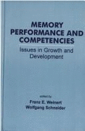 Memory Performance and Competencies: Issues in Growth and Development