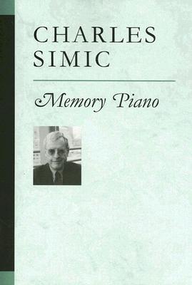 Memory Piano - Simic, Charles