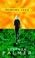 Memory Seed - Palmer, Steven