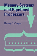 Memory Systems and Pipelined Processors