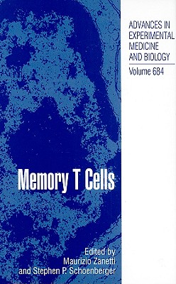 Memory T Cells - Zanetti, Maurizio (Editor), and Schoenberger, Stephen P (Editor)