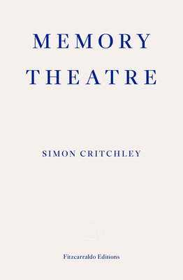 Memory Theatre - Critchley, Simon