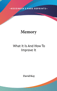 Memory: What It Is And How To Improve It